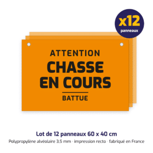 Kit battue : 12 panneaux Attention chasse en cours Battue 60 x 40 cm, noir sur fond orange, polypropylène alvéolaire